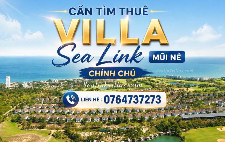 Chúng tôi cần thuê Villa Sea Link Mũi Né từ chính chủ – Hợp tác uy tín, thuê lâu dài, thanh toán đúng hẹn