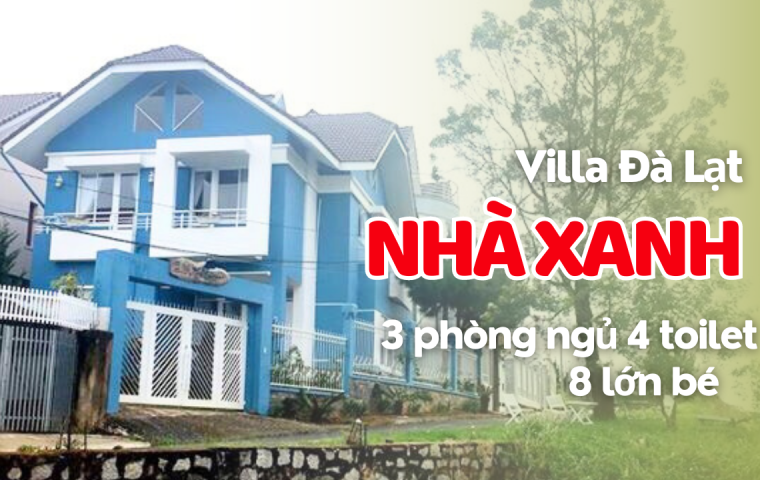 VILLA ĐÀ LẠT NHÀ XANH