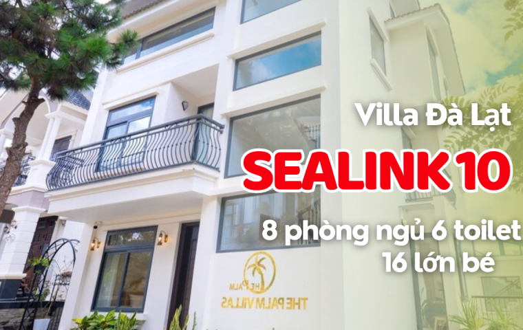 VILLA ĐÀ LẠT SEALINK 10